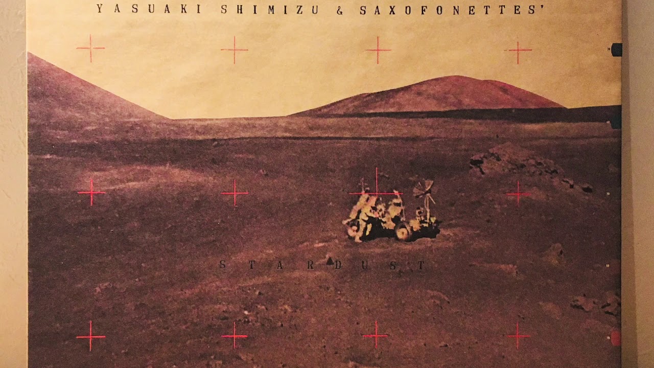 [FULL] Yasuaki Shimizu & Saxofonettes' - Stardust (1985)