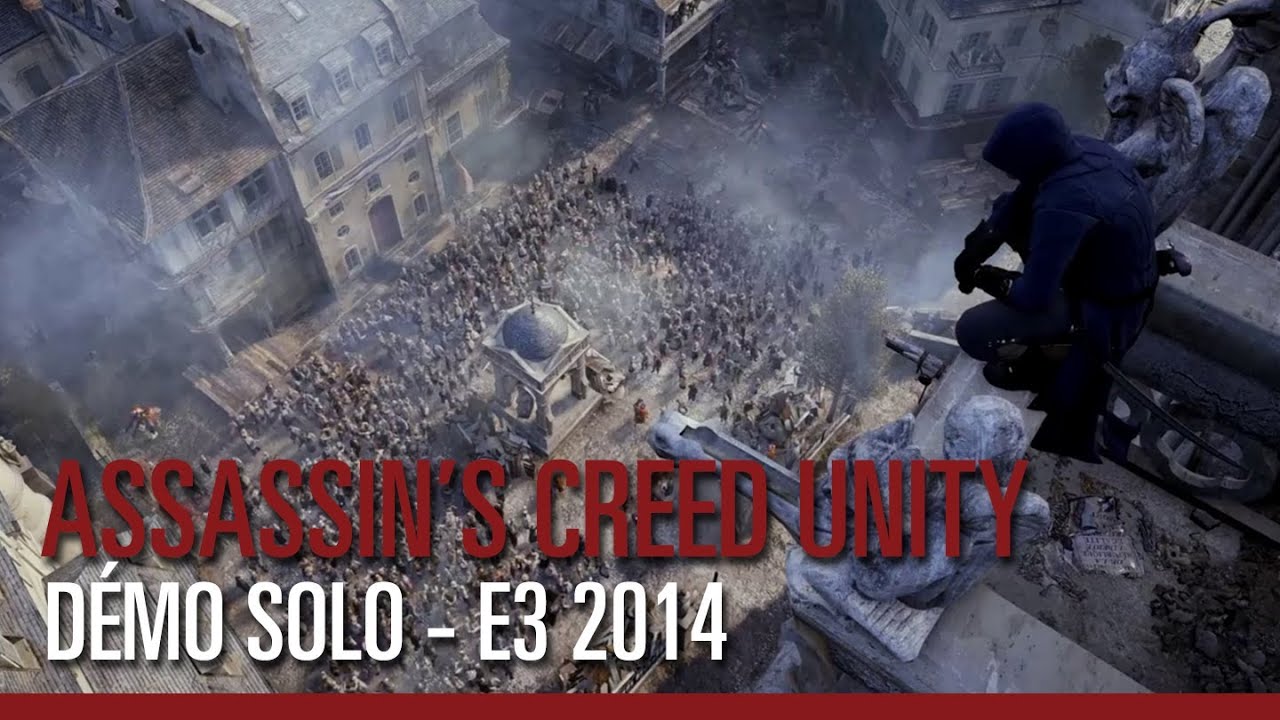 Assassin's Creed Unity - Démo de gameplay Solo - E3 2014