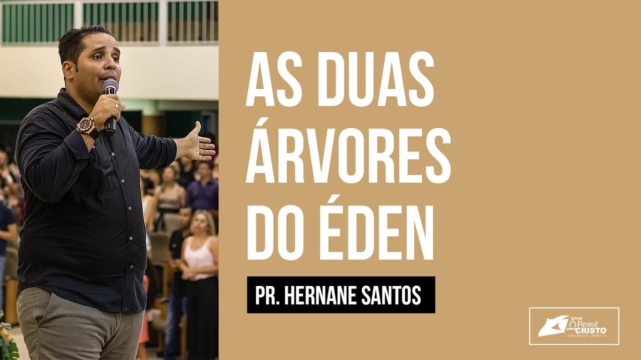 Pr. Hernane Santos - As duas Árvores do Éden - dia#2