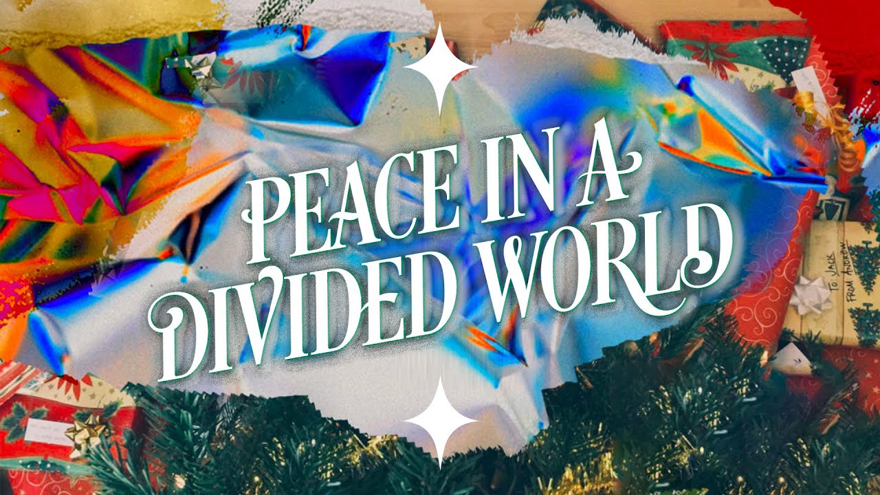 A Gift Like No Other - Part 2 - Peace In A Divided World