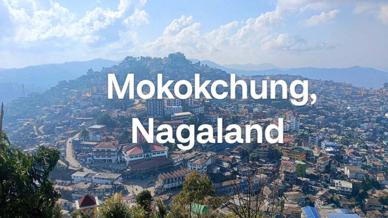 Mokokchung,  Nagaland চাওঁ আহক 😊