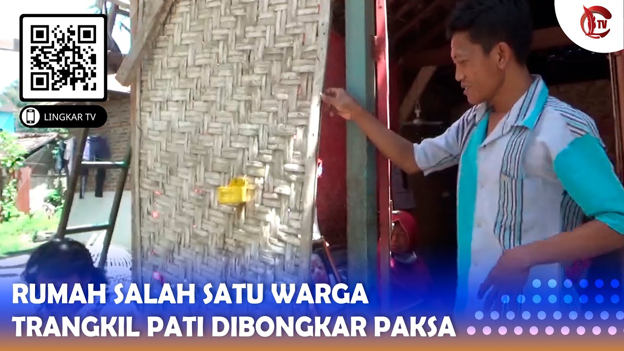 RUMAH SALAH SATU WARGA TRANGKIL PATI DIBONGKAR PAKSA