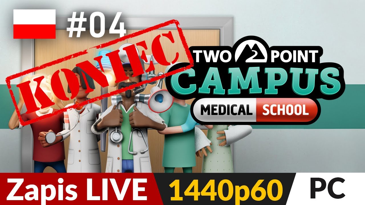 Two Point Campus: Medical School PL 🏫 LIVE #4 💊 Misja 3 - Zakończenie