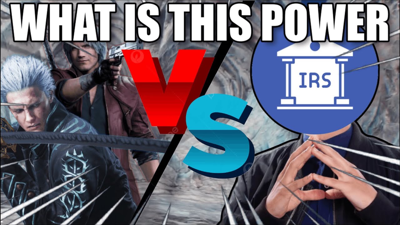 Vergil And Dante VS The IRS