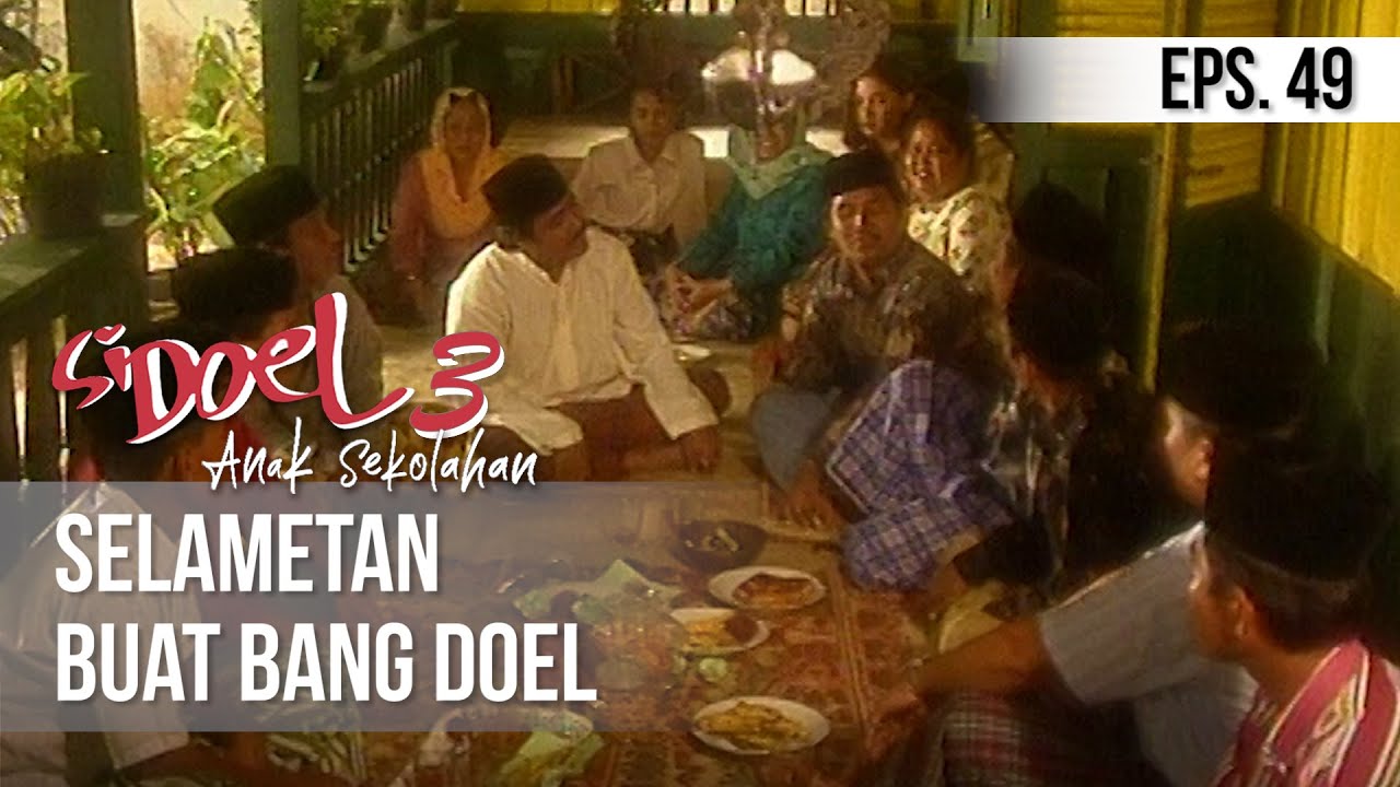 SI DOEL ANAK SEKOLAHAN - Selametan Buat Bang Doel