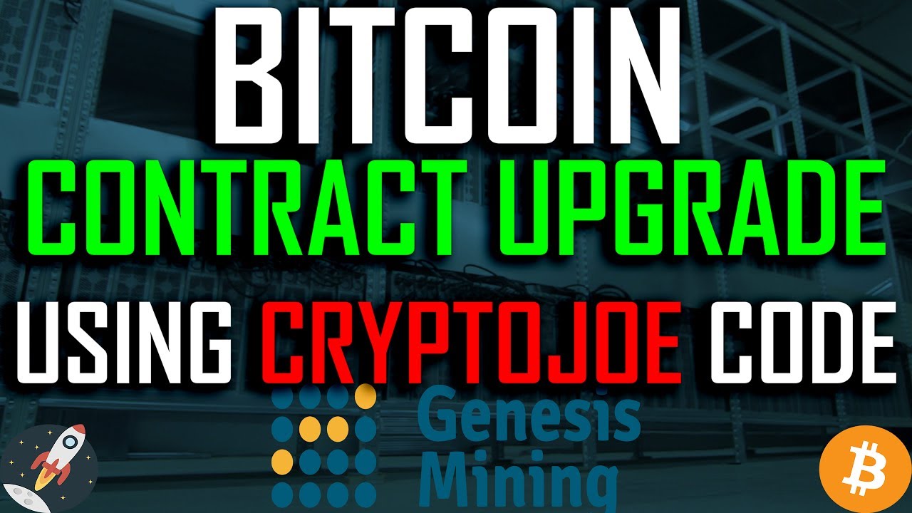 V28 - GENESIS MINING BITCOIN CONTRACT UPGRADE USING CRYPTOJOE CODE