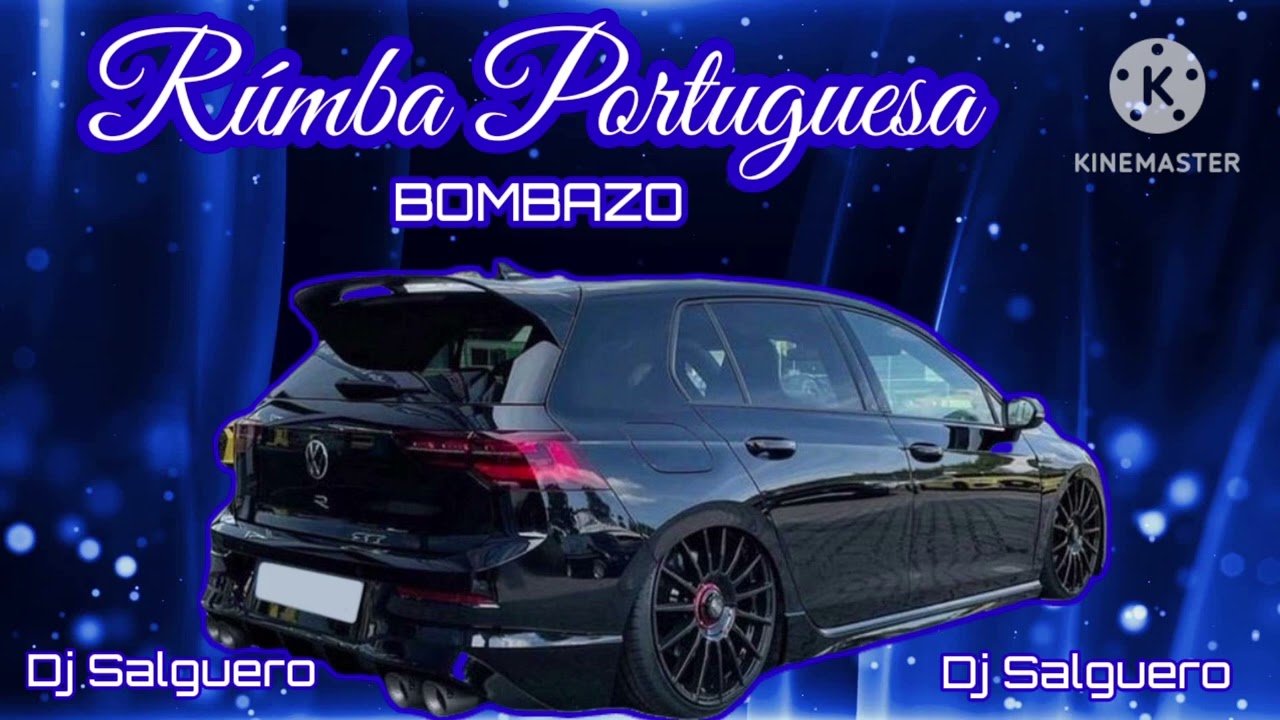 RÚMBA PORTUGUESA DJ SALGUERO BOMBAZO