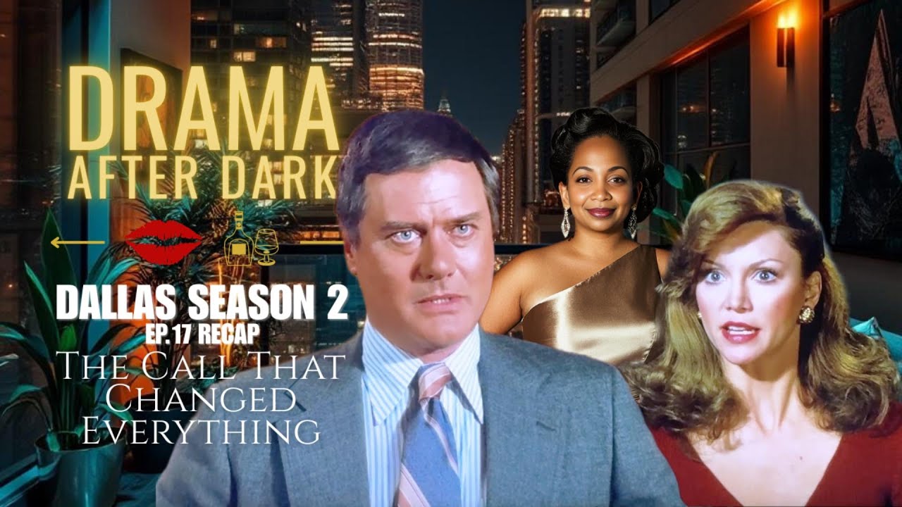 Season 2 Episode 17 Recap | Drama After Dark –The Call That Changed Everything — Part 1