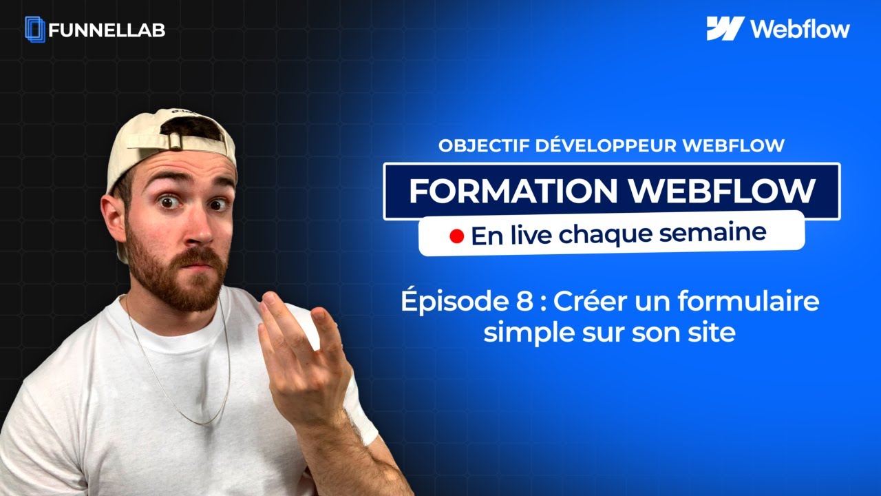 Formation Webflow Gratuite | Épisode 8 : Créer un formulaire simple sur son site