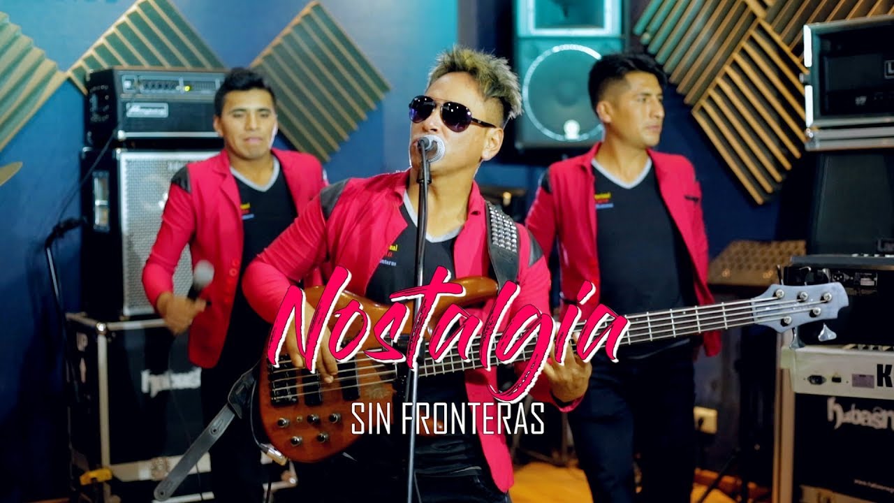 NOSTALGIA SIN FRONTERAS - PARA QUE SUFRIR - OFICIAL