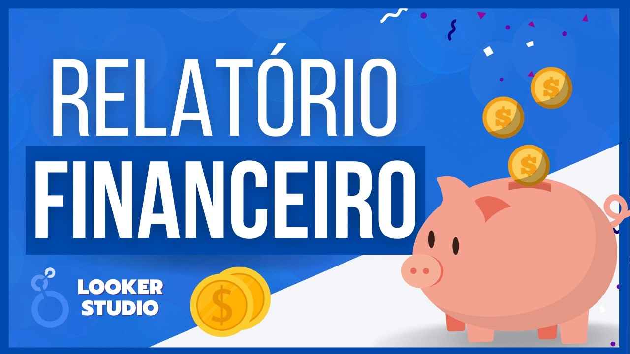 Como Fazer um Controle Financeiro no Looker Studio (Faça junto comigo!)