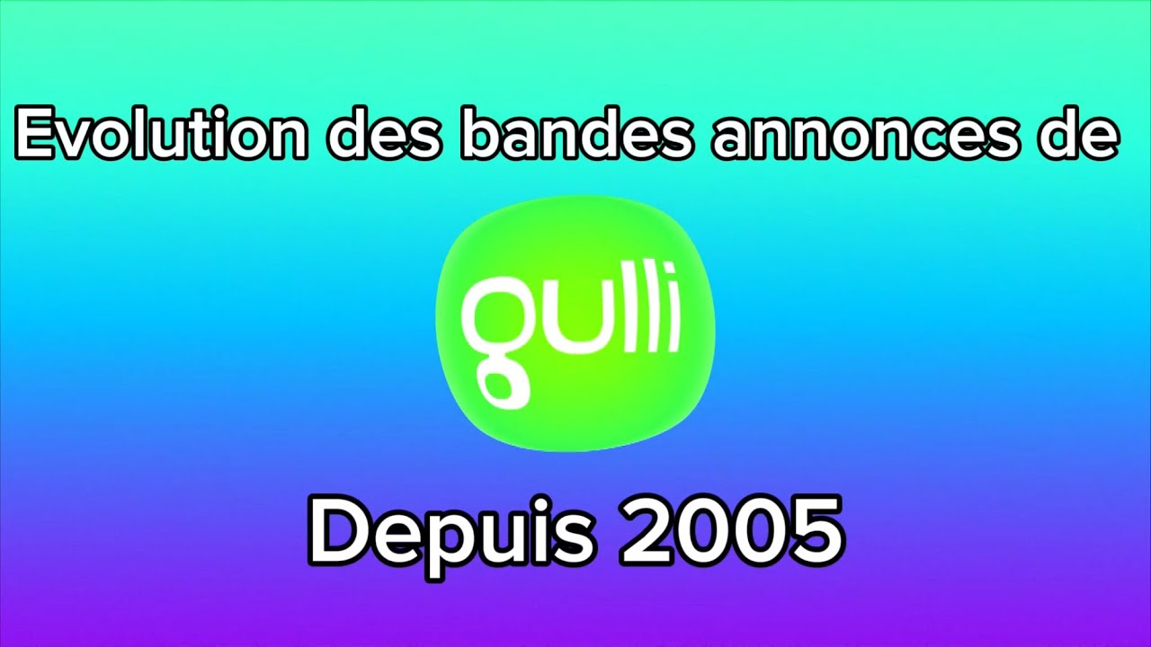 Evolution des bandes annonces de Gulli depuis 2005