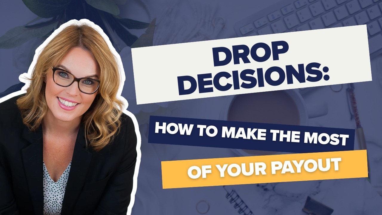 Drop Decisions: How to Make the Most of your Payout