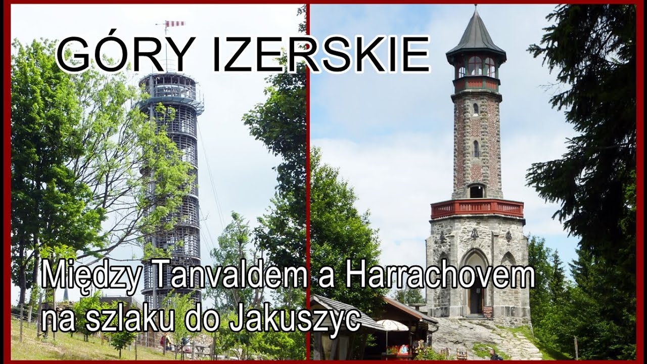 🇨🇿/🇵🇱 ЙИЗЕРСКИЕ ГОРЫ • Две смотровые башни между Танвальдом и Гарраховым по дороге в Якушице