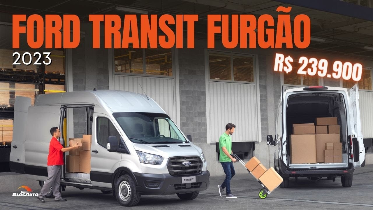 🚐 FORD TRANSIT 2023 FURG&Atilde;O com dois tamanhos e pre&ccedil;o a partir de R$ 239.900 - BlogAuto