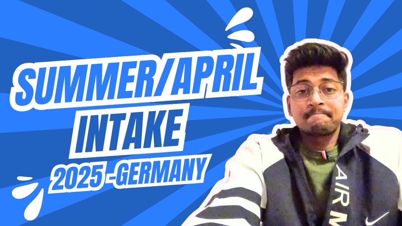 Summer/April Intake - Step by Step Process - Germany🇩🇪 2025 (Part 1)