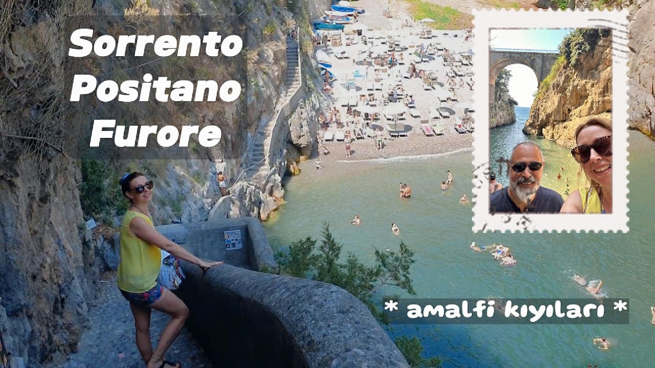 Sorento, Positano, Furore. Amalfi kıyılarında geziyoruz.