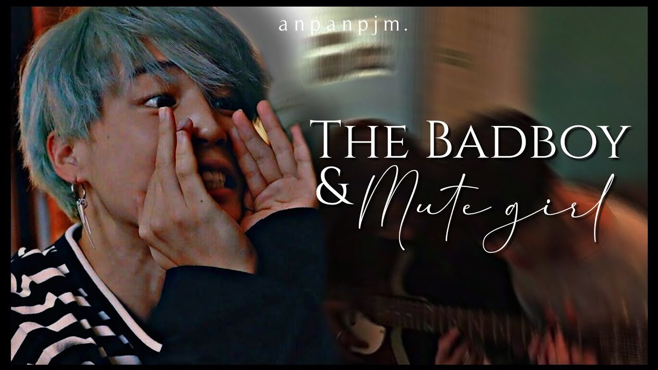 Park Jimin ff twoshot|| 𝐭𝐡𝐞 𝐁𝐚𝐝𝐛𝐨𝐲 𝐚𝐧𝐝 𝐭𝐡𝐞 𝐌𝐮𝐭𝐞 𝐆𝐢𝐫𝐥 ᵖᵃʳᵗ ᵒⁿᵉ