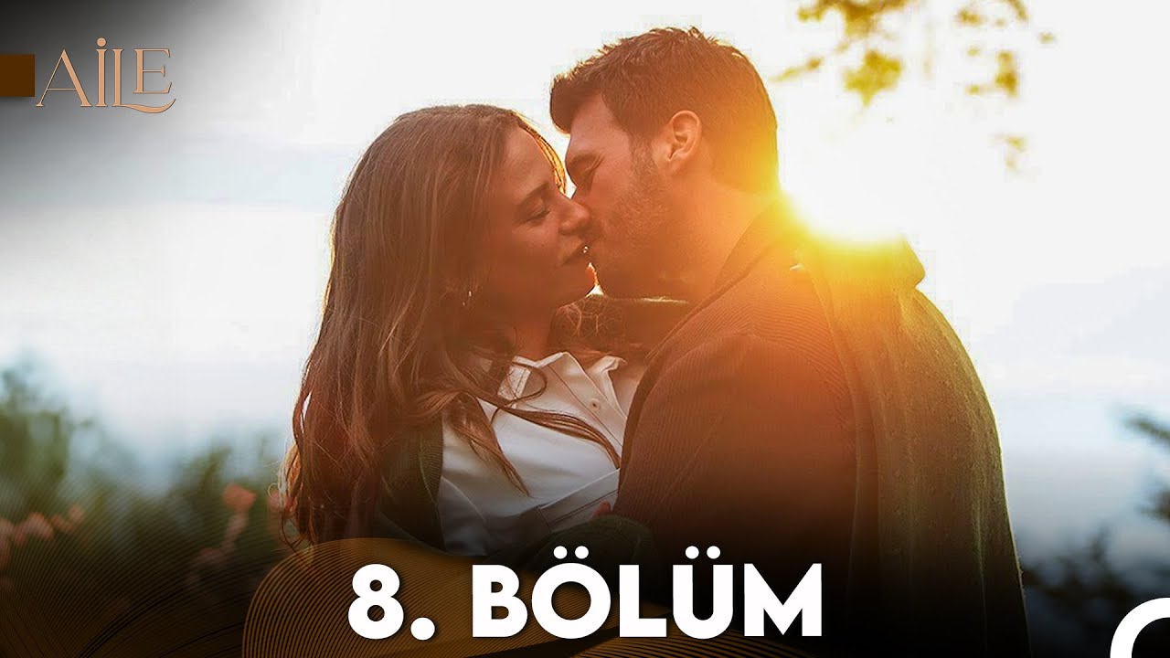 Aile 8. B&ouml;l&uuml;m
