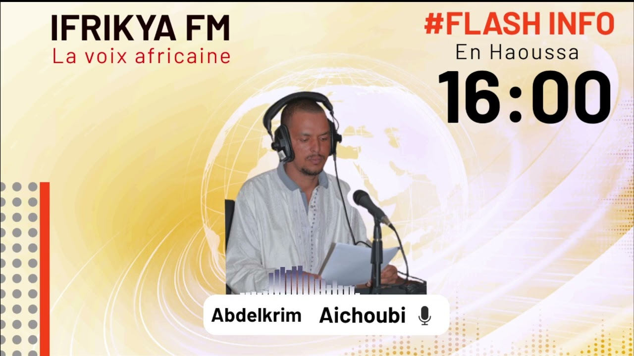 Flash info de 16:00 en langue Haoussa, présenté par Abdelkrim Aichoubi