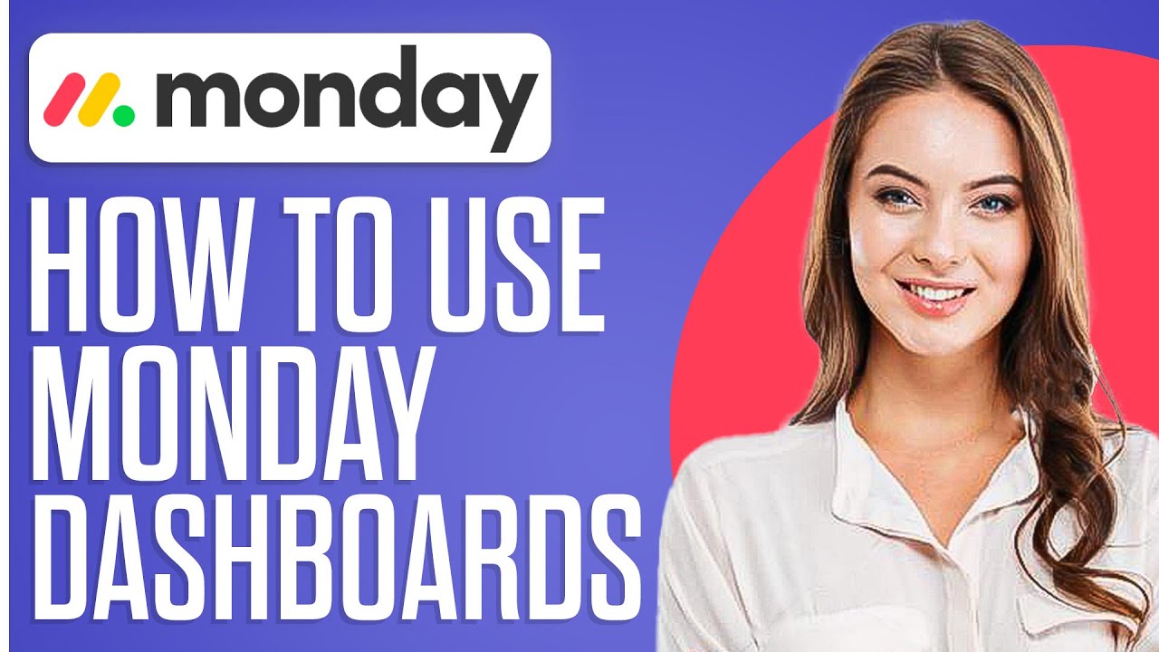 How To Use Monday.Com Dashboard In 2025 (Step-By-Step)