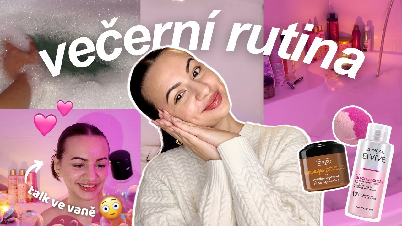 MOJE VEČERN&Iacute; RUTINA 😴 | tipy na produkty, lep&scaron;&iacute; sp&aacute;nek a pov&iacute;d&aacute;n&iacute;