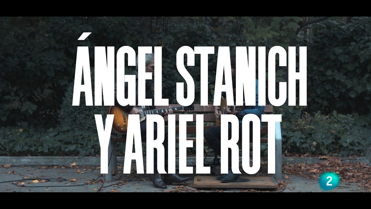 Ángel Stanich y Ariel Rot 