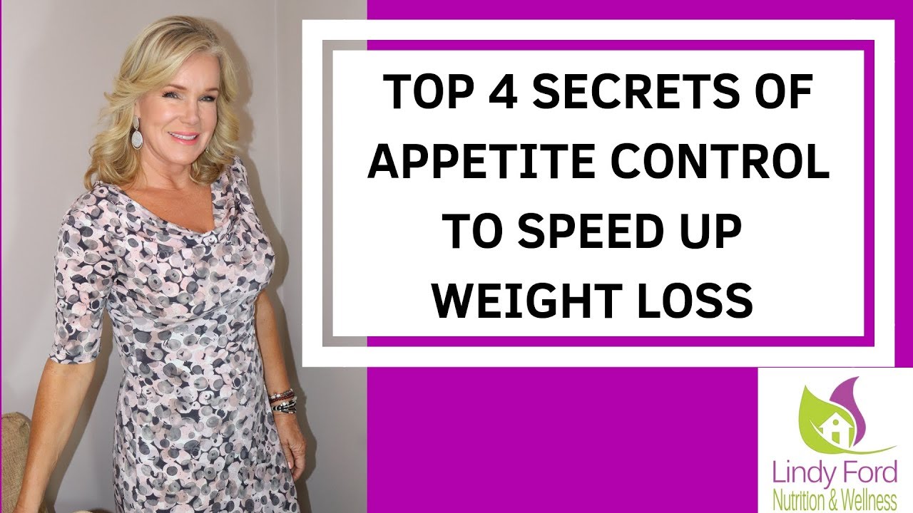 TOP 4 SECRETS OF APPETITE CONTROL TO SPEED WEIGHT LOSS