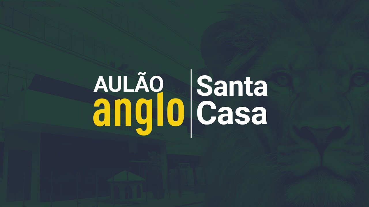 Aulão Anglo Santa Casa - 2º dia (Inglês e Literatura)