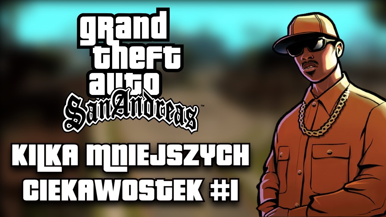 Kilka mniejszych ciekawostek w GTA San Andreas #1