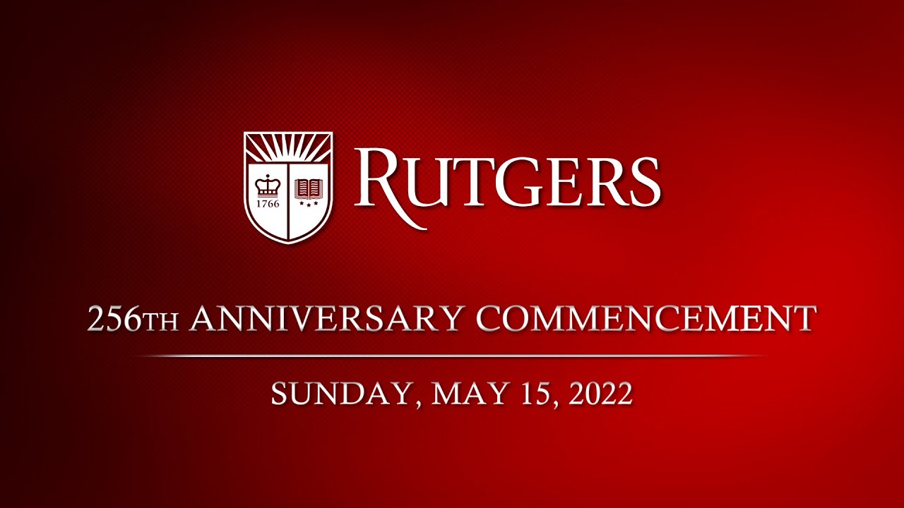 2022 Rutgers University–New Brunswick and Rutgers Biomedical and Health Sciences Commencement
