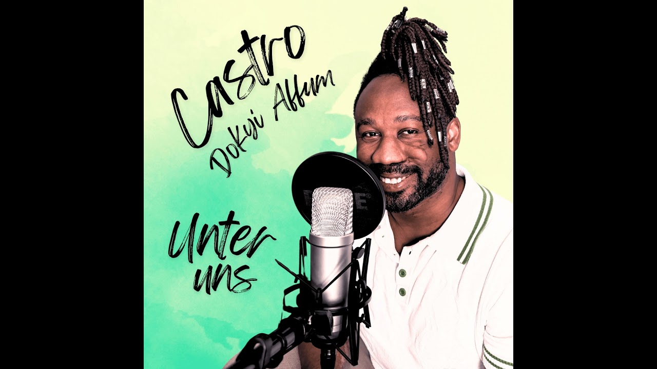 #3 Unter uns - Castro Dokyi Affum