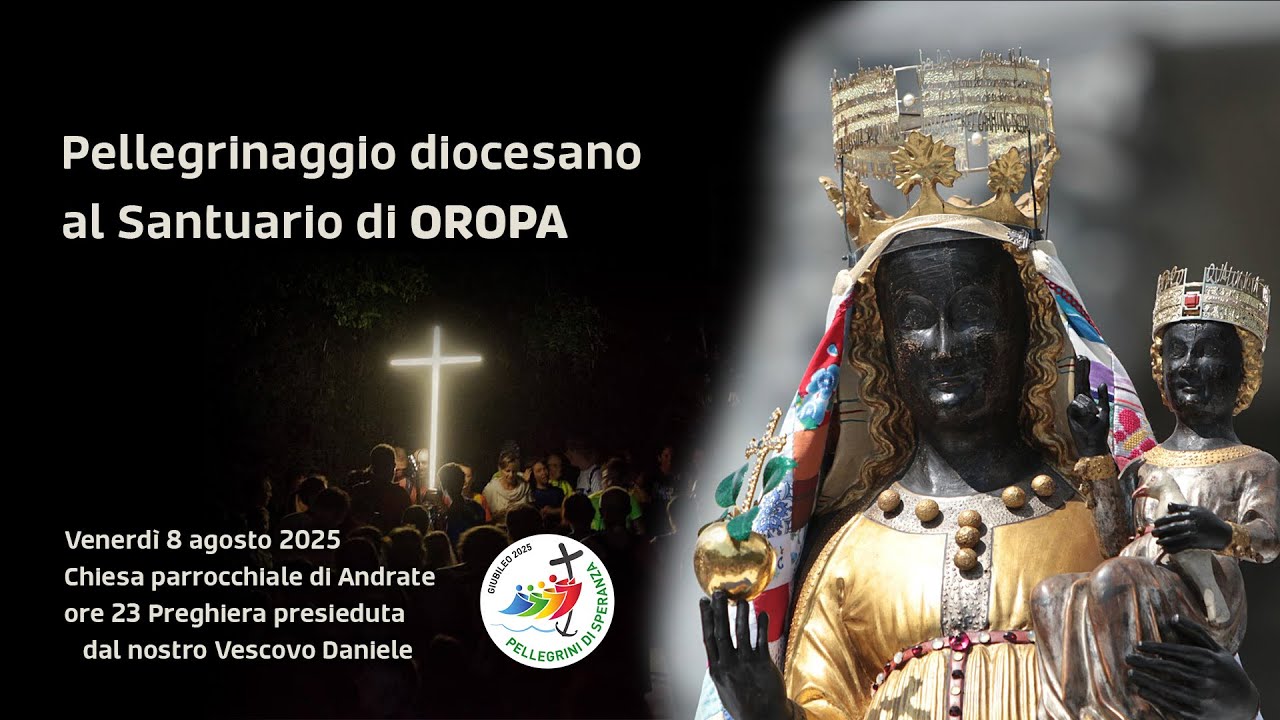 Pellegrinaggio diocesano al Santuario di OROPA 2025 - Partenza da Andrate