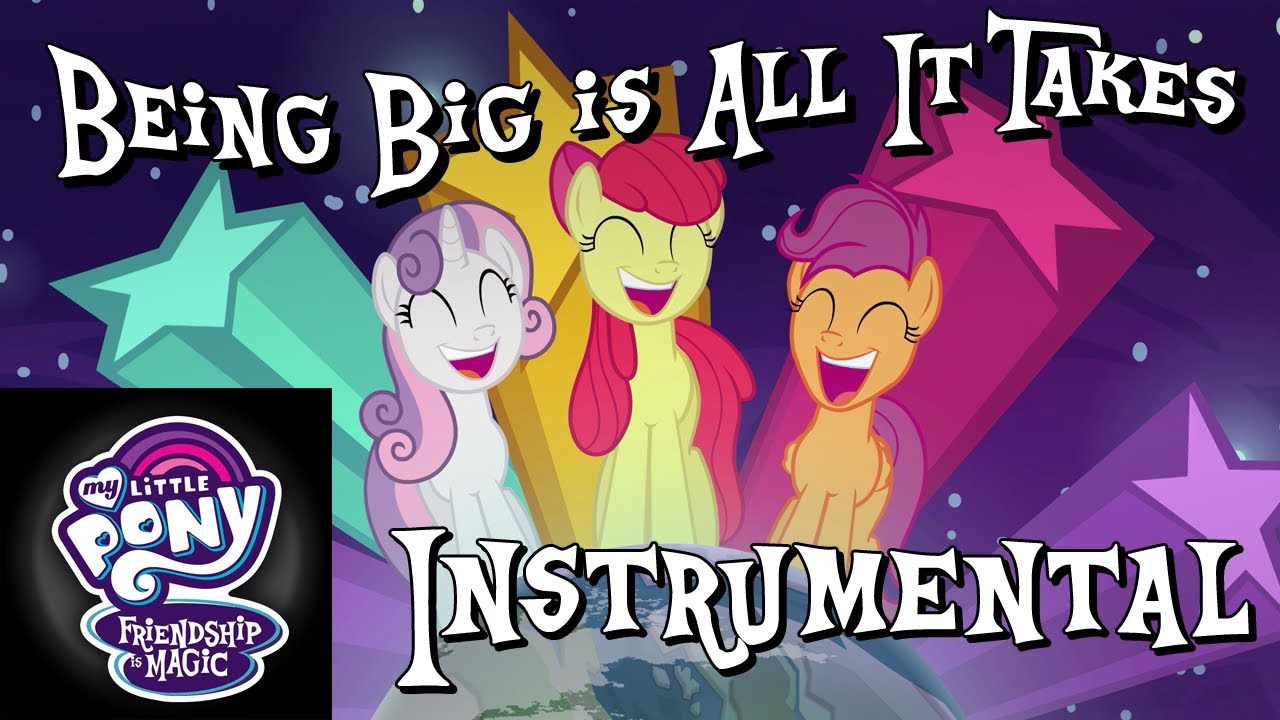 “Being Big is All It Takes“ Instrumental - My Little Pony: Friendship is Magic