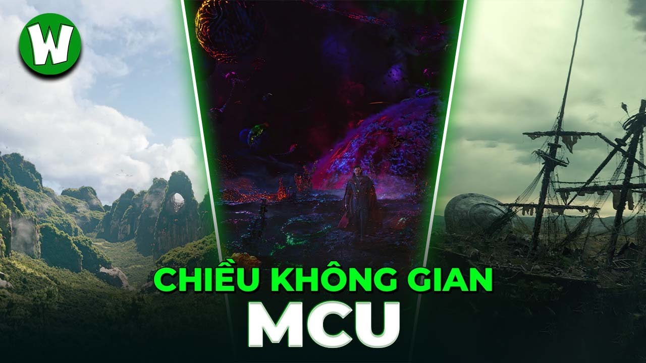 Khám Phá 13 CHIỀU KHÔNG GIAN trong MCU