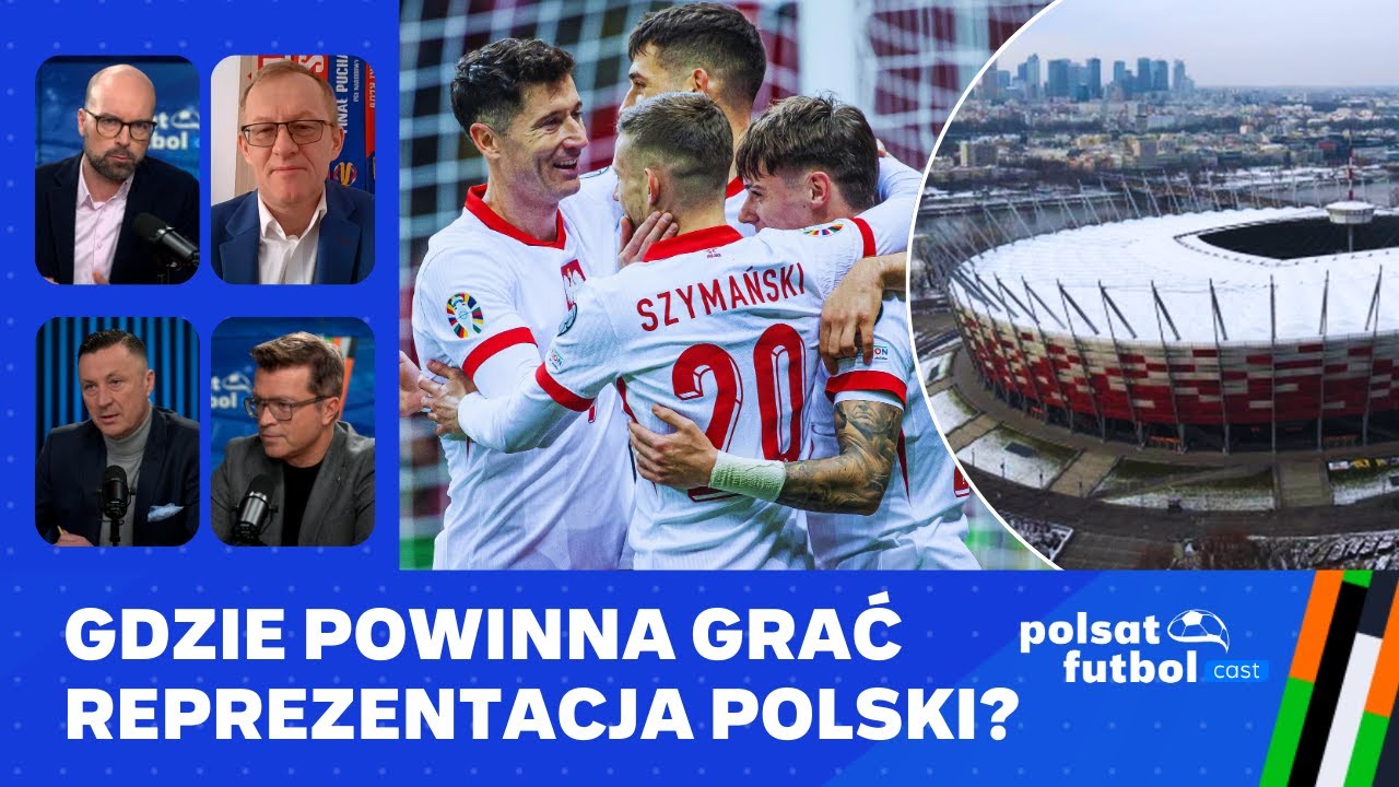 ZAMIESZANIE WOKÓŁ PGE NARODOWEGO! GDZIE BĘDZIE GRAĆ REPREZENTACJA POLSKI? | Polsat Futbol Cast #27