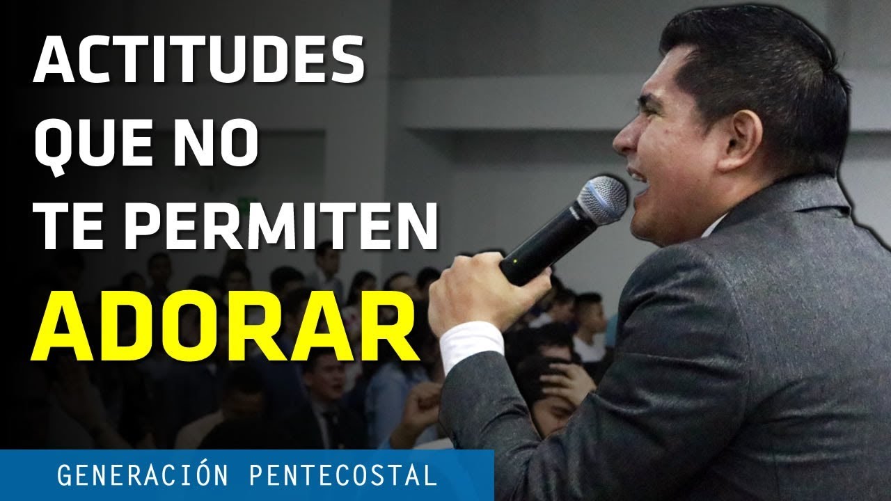 ACTITUDES QUE NO TE PERMITEN ADORAR - ANDRES FUENTES