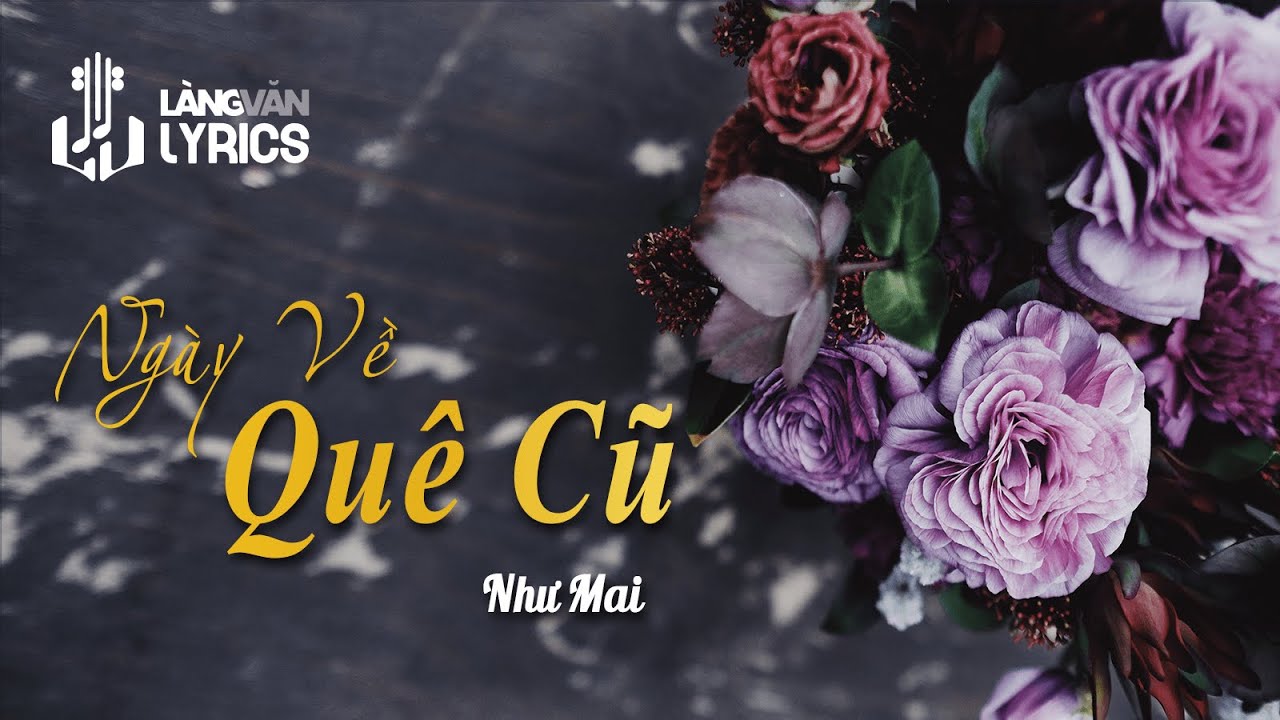 Ngày Về Quê Cũ | Như Mai | Official Làng Văn (Lyrics)