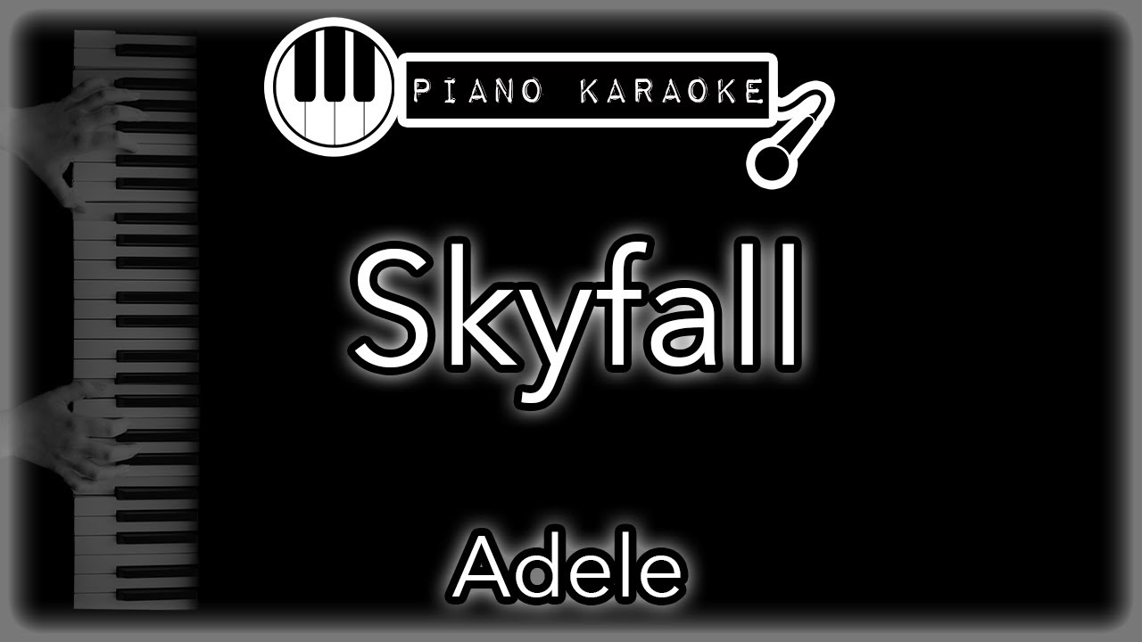 Skyfall - Adele - Piano Karaoke Instrumental