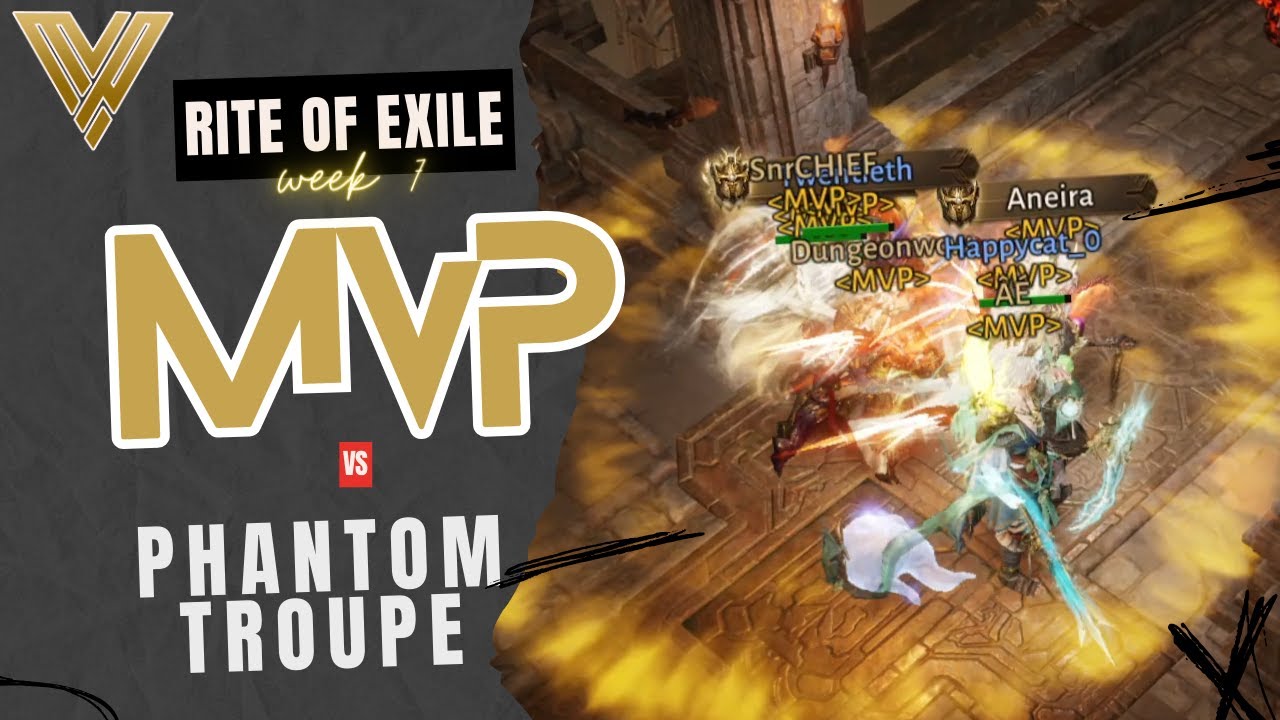 Rite of Exile | MVP's Immortal Reign Week 7: MVP vs Phantom Troupe