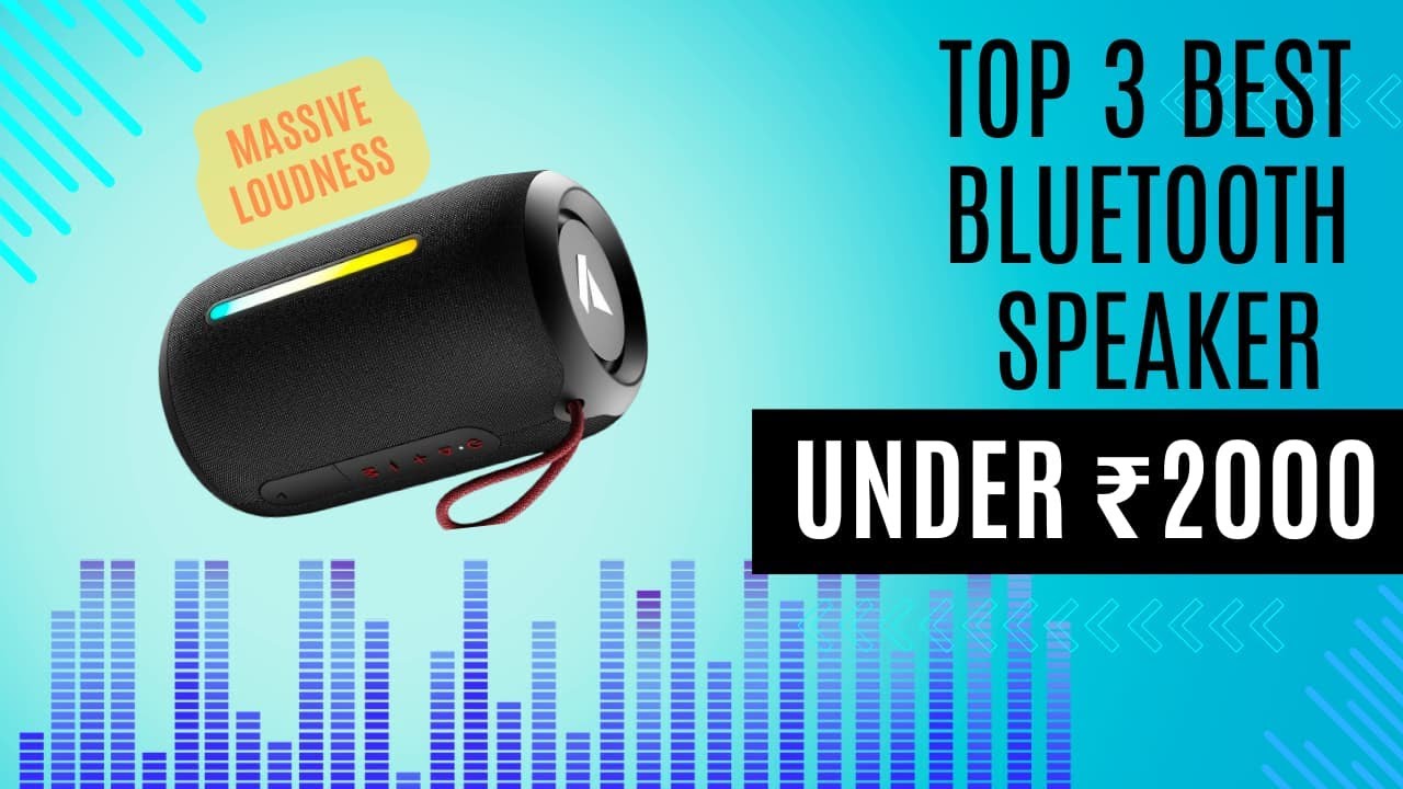 Top 3 Best Bluetooth Speaker under ₹ 2000/-⚡⚡Best Bluetooth Speaker 🔊