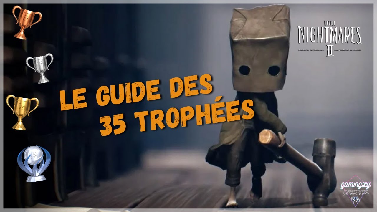 LITTLE NIGHTMARES II 📺 | Le Guide des 35 Trophées 🏆