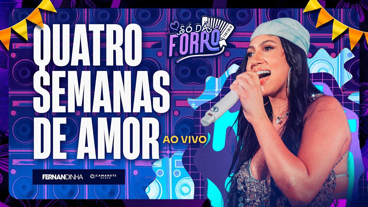 Fernandinha - Quatro Semanas de Amor (Só dá Forró)