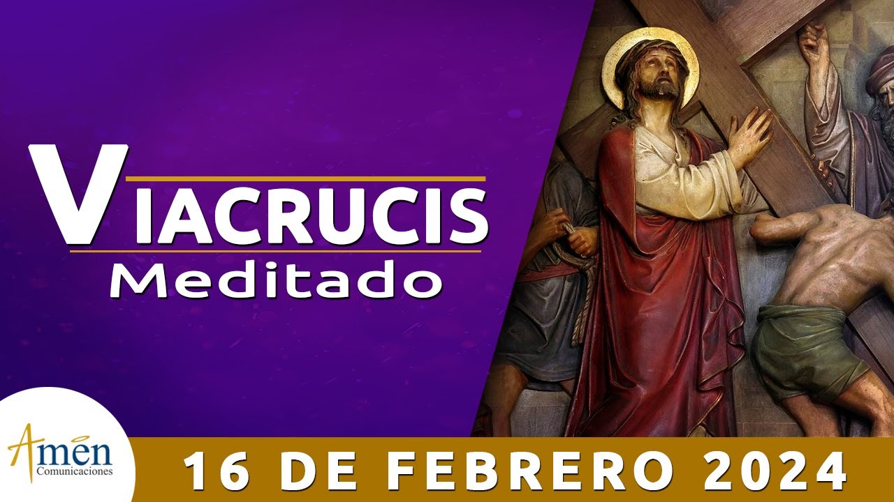 Amen Comunicaciones l Viacrucis l Viernes 16 de febrero 2024