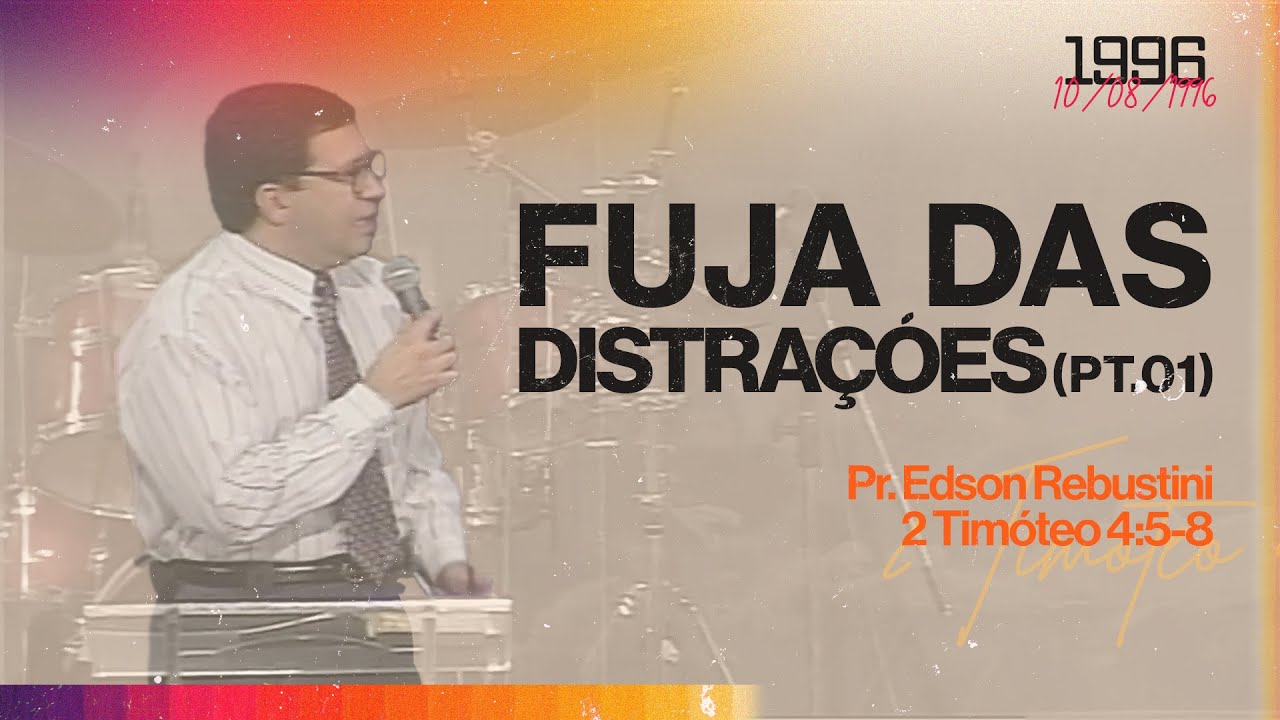 FUJA DAS DISTRAÇÕES  (PT.01)  |  PROGRAMA PROCLAMAI  |  10 08 1996
