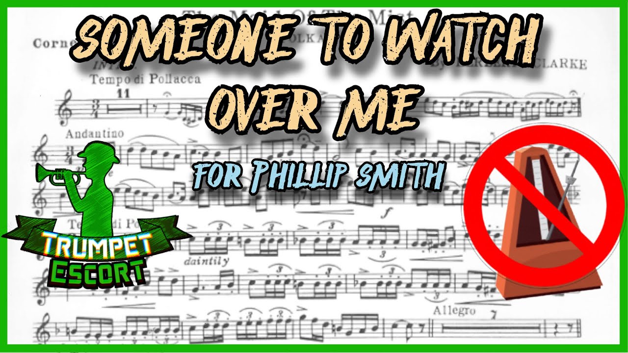 Someone to Watch Over Me 🎺 for Phillip Smith ⌚️ TRUMPET Play Along WITHOUT Metronome