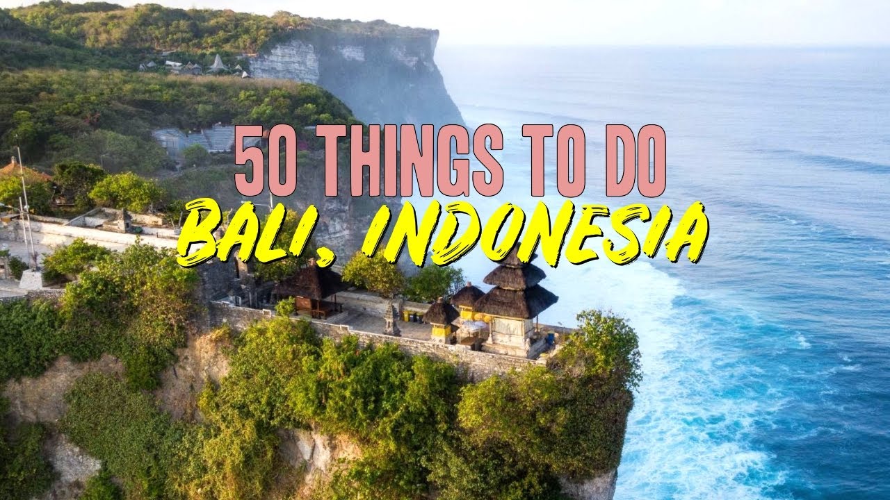50 Things to do in Bali, Indonesia