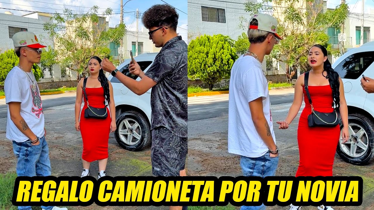 MILLONARIO REGALA CAMIONETA SI DEJAS A TU NOVIA 😱