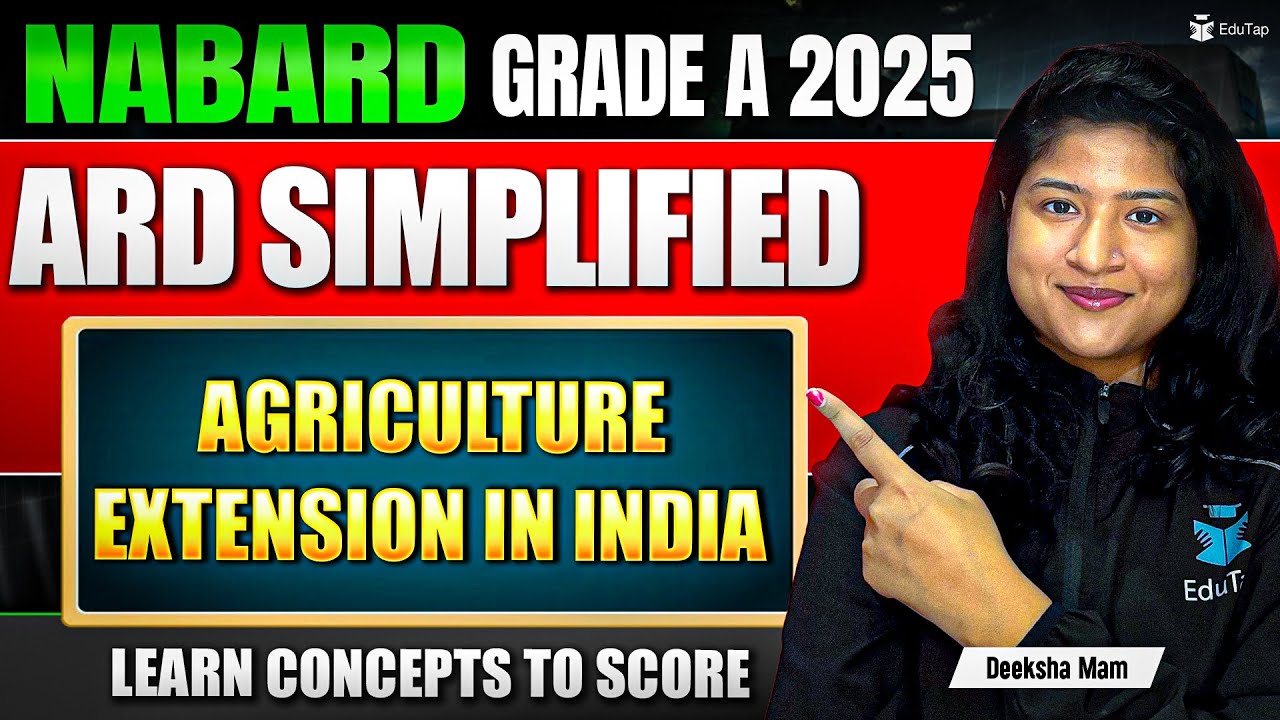 Agriculture Extension in India | ARD For NABARD Grade A 2025 | Agriculture & Rural Development Prep
