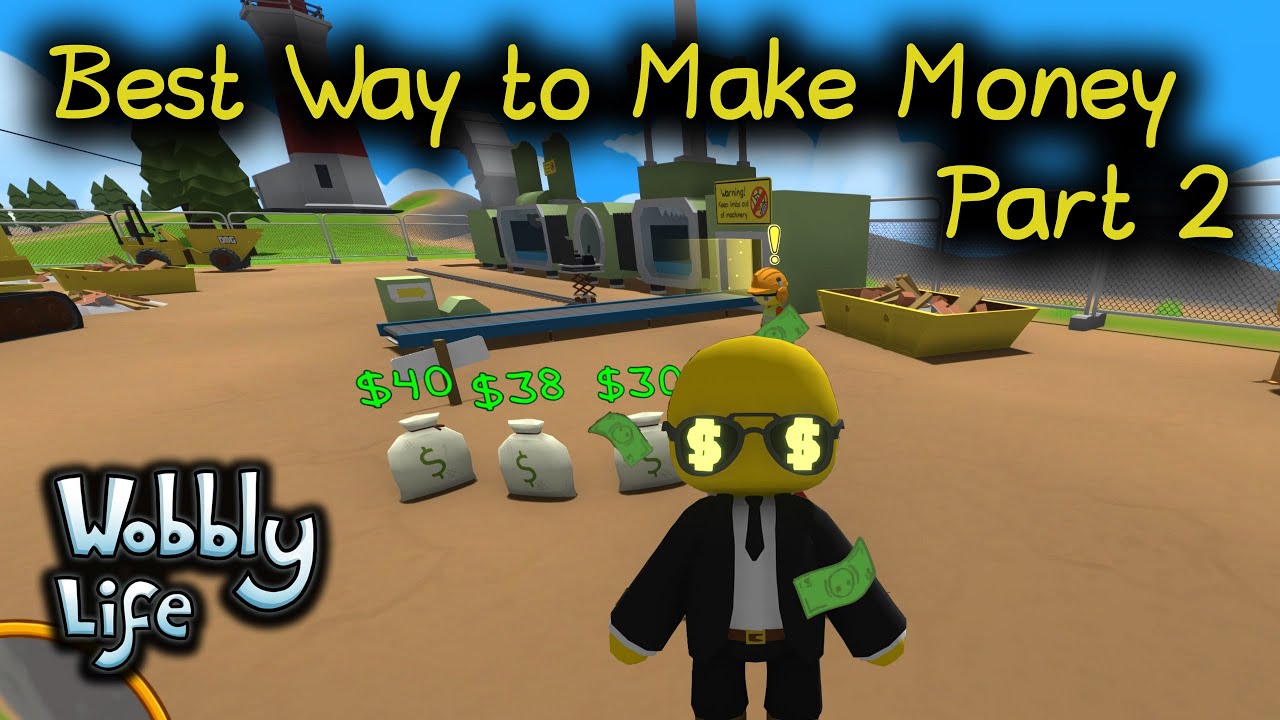 How to Make Money In Wobbly Life - Part 2